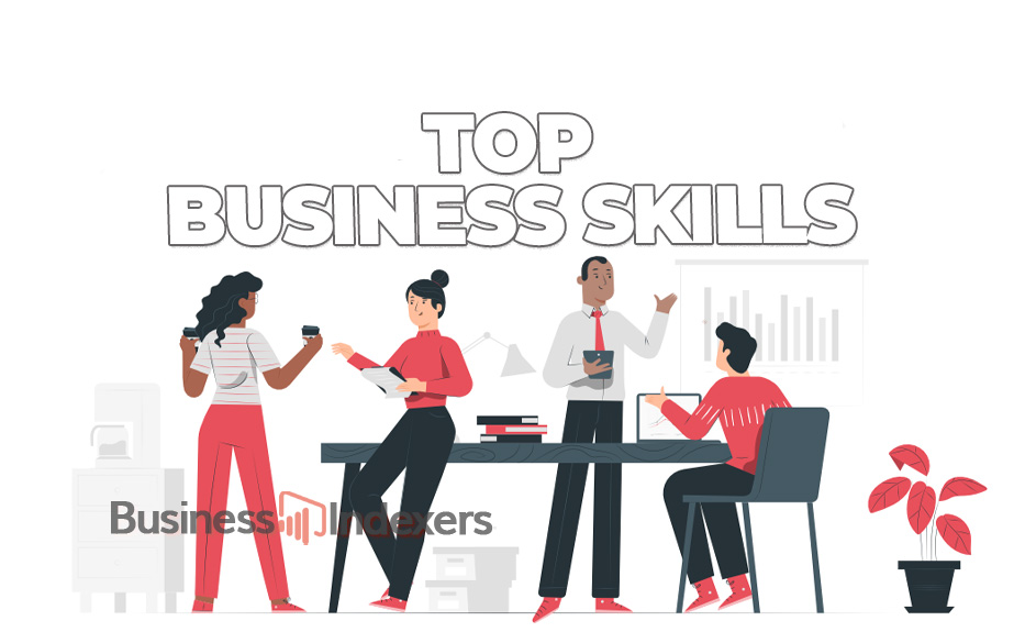 11 Business Skills Every Entrepreneurs Must-Have