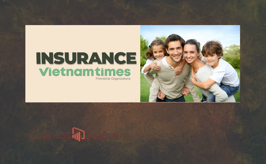 Insurance Vietnamtimes? Impact on Our Daily Lives