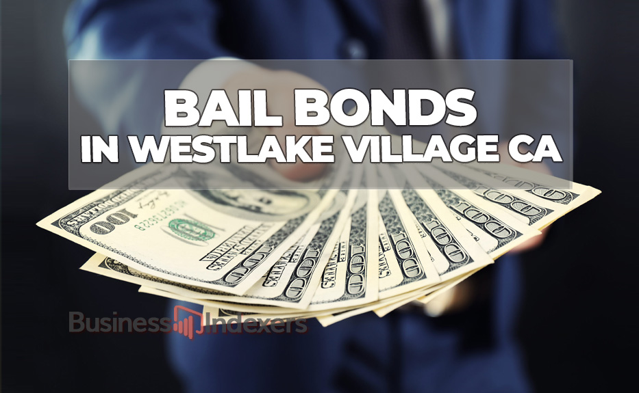 Top Bail Bonds Companies In Westlake Village CA