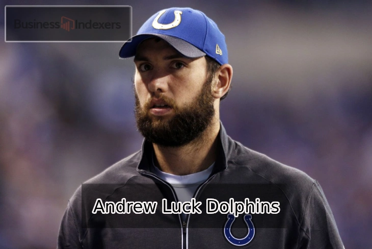 Andrew Luck Dolphins - Former Colts QB returns to NFL with Miami Dolphins.